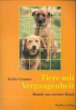 Tiere mit Vergangenheit de Käthe Gramer