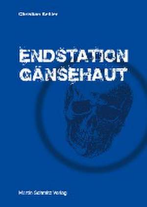 Endstation Gänsehaut de Christian Keßler