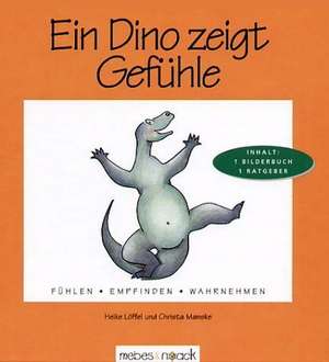 Ein Dino zeigt Gefühle de Christa Manske