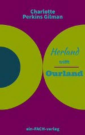 Herland trifft Ourland de Charlotte Perkins Gilman