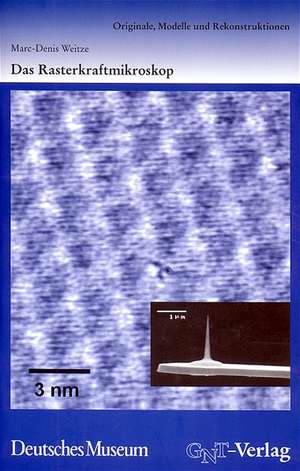Das Rasterkraftmikroskop de Marc D Weitze