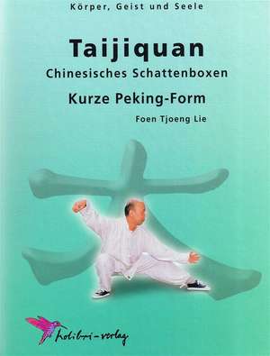 Taijiquan. Kurze Peking-Form de Foen Tjoeng Lie