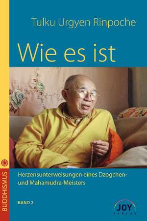 Wie es ist - Band 2 de Kyabje Urgyen Rinpoche