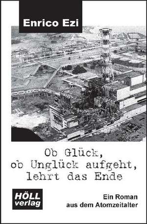 Ob Glück, ob Unglück aufgeht, lehrt das Ende de Enrico Ezi