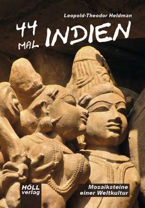 44 mal Indien de Leopold-Theodor Heldman