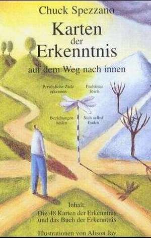 Karten der Erkenntnis auf dem Weg nach innen/Das Buch der Erkenntnis de Chuck Spezzano