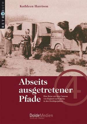 Abseits ausgetretener Pfade de Kathleen Harrison