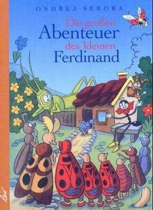 Die großen Abenteuer des kleinen Ferdinand de Ondrej Sekora