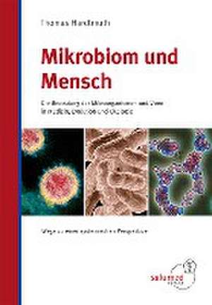 Mikrobiom und Mensch de Thomas Hardtmuth