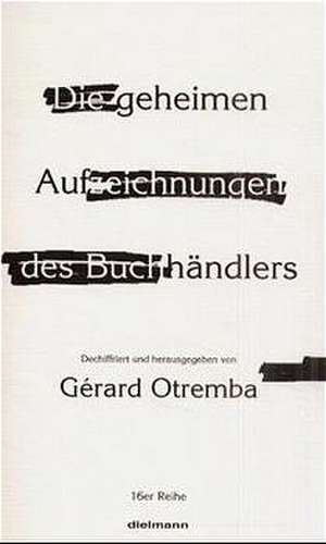 Die geheimen Aufzeichnungen des Buchhändlers de Gerard. Otremba