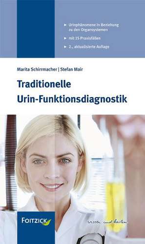 Traditionelle Urin-Funktionsdiagnostik de Marita Schirrmacher