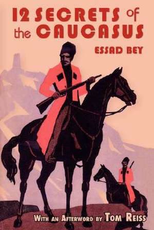 Twelve Secrets in the Caucasus de Essad Bey