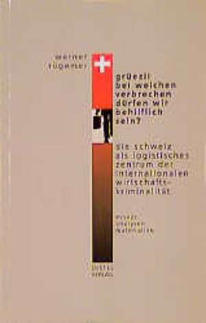 Grüezi! Bei welchen Verbrechen dürfen wir behilflich sein? de Werner Rügemer