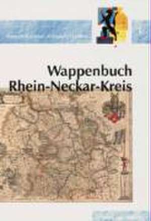 Wappenbuch Rhein-Neckar-Kreis de Berno Müller