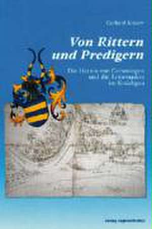 Von Rittern und Predigern de Gerhard Kiesow