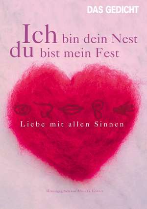 Das Gedicht 15. Liebe mit allen Sinnen de Anton G. Leitner