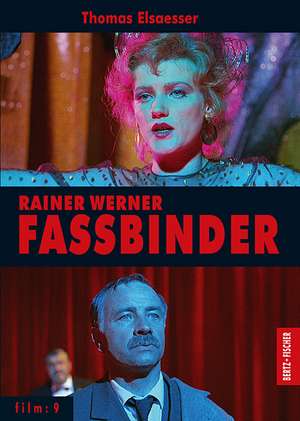 Elsaesser, T: Rainer Werner Fassbinder