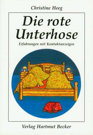 Die rote Unterhose de Christine Heeg