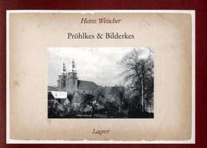 Pröhlkes & Bilderkes de Heinz Weischer