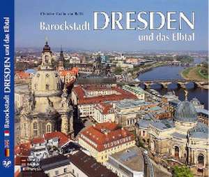 DRESDEN - Barockstadt Dresden und das Elbtal de Christine von Brühl