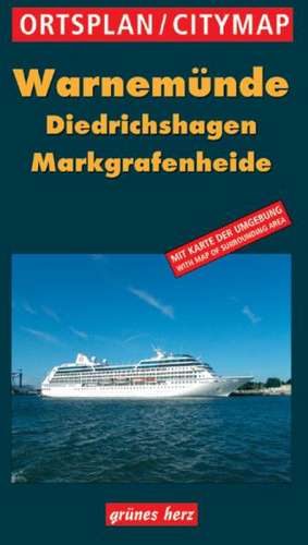 Warnemünde 1 : 10 000, Diedrichshagen, Markgrafenheide 1 : 15 000 Ortspläne de Lutz Gebhardt