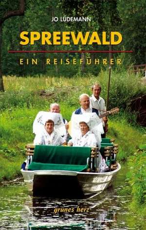 Reiseführer Spreewald de Jo Lüdemann