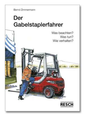 Der Gabelstaplerfahrer de Bernd Zimmermann