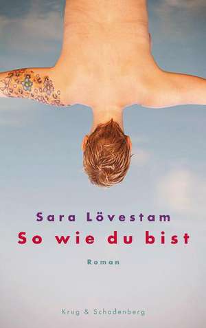 So wie du bist de Sara Lövestam