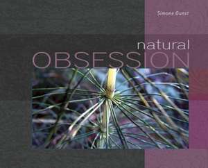 natural Obsession de Simone Gunst