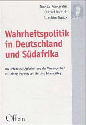 Wahrheitspolitik in Deutschland und Südafrika de Jutta Limbach