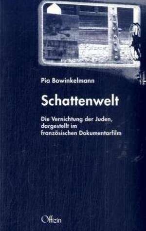 Schattenwelt de Pia Bowinkelmann