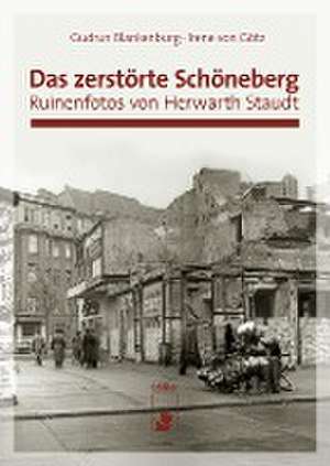 Das zerstörte Schöneberg de Gudrun Blankenburg