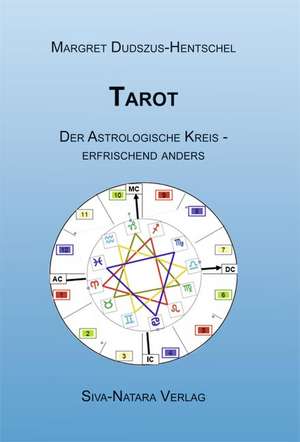 Tarot - Der Astrologische Kreis erfrischend anders de Margret Dudszus-Hentschel