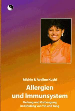 Allergien & Immunsystem de Michio Kushi