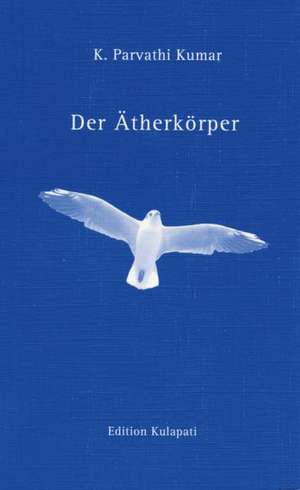 Der Ätherkörper de K. Parvathi Kumar