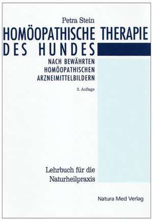 Homöopathische Therapie des Hundes de Petra Stein