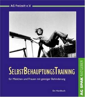 Selbstbehauptungstraining für Mädchen und Frauen mit geistiger Behinderung de Anja Fischer