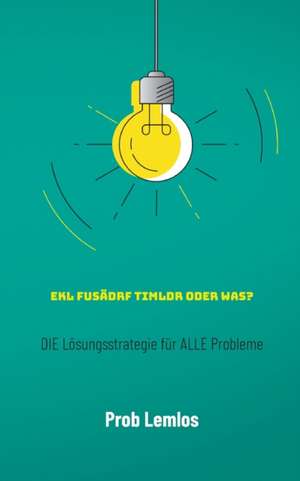 Ekl fusädrf Timldr oder was? de Prob Lemlos