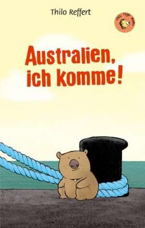 Australien, ich komme de Thilo Reffert