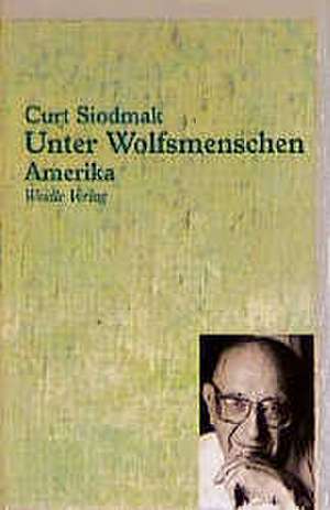 Unter Wolfsmenschen II. Amerika de Wolfgang Schlüter