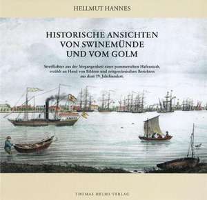 Historische Ansichten von Swinemünde und vom Golm de Hellmut Hannes