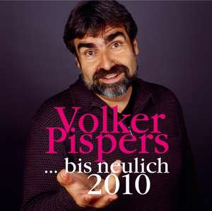 ... bis neulich 2010 de Volker Pispers