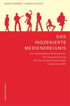 Das inszenierte Medienereignis de Helmut Scherer