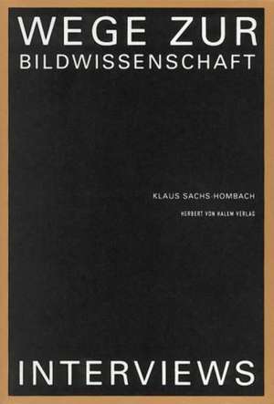 Wege zur Bildwissenschaft de Klaus Sachs-Hombach