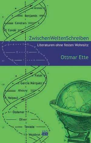 ZwischenWeltenSchreiben de Ottmar Ette