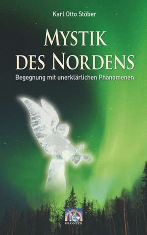 Mystik des Nordens de Karl Otto Stöber