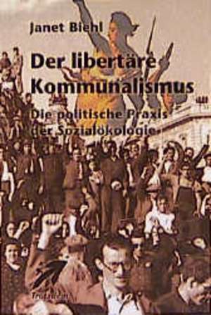 Der Libertäre Kommunalismus de Helmut Richter