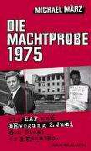 Die Machtprobe 1975 de Michael März