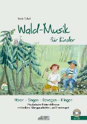 Wald-Musik für Kinder de Karin Schuh