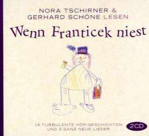 Wenn Franticek niest. Hörbuch de Gerhard Schöne